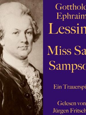 Gotthold Ephraim Lessing: Miss Sara Sampson