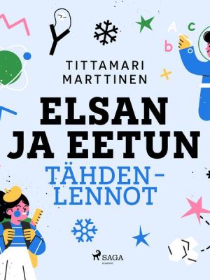 Elsan ja Eetun tähdenlennot