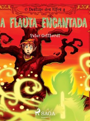 O Destino dos Elfos 4: A Flauta Encantada