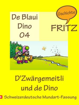 D'Zwärgemeitli und de Dino