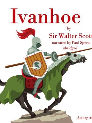 Ivanhoé by Walter Scott