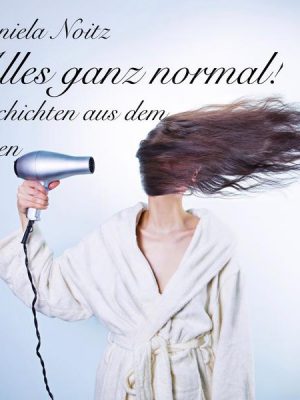 Alles ganz normal