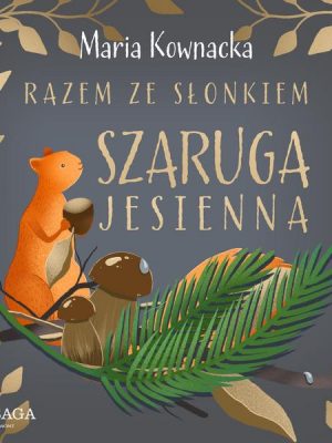 Razem ze słonkiem. Szaruga jesienna