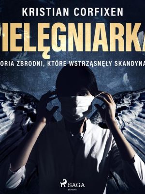 Pielęgniarka - Historia zbrodni