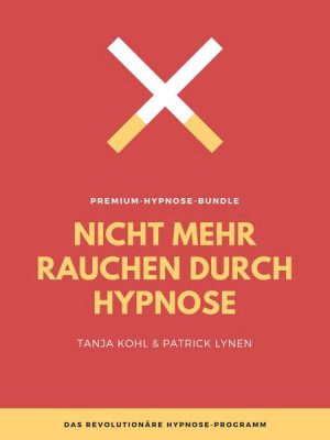 Nicht mehr Rauchen durch Hypnose (Premium-Bundle)