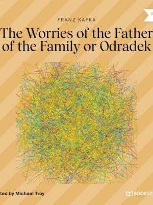 The Worries of the Father of the Family or Odradek