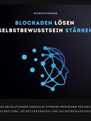 Selbsthypnose: Blockaden lösen