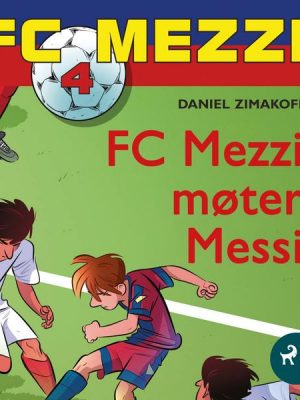 FC Mezzi 4 - FC Mezzi møter Messi