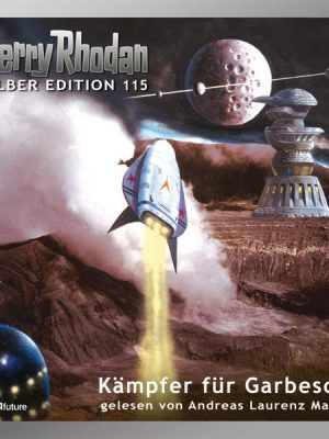 Perry Rhodan Silber Edition 115: Kämpfer für Garbesch