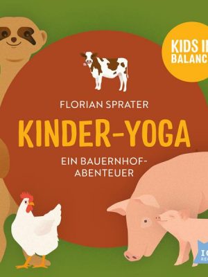 Kids in Balance. Kinder-Yoga. Ein Bauernhof-Abenteuer