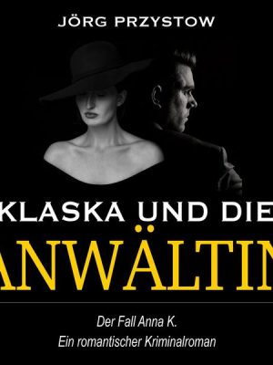 Klaska und die Anwältin