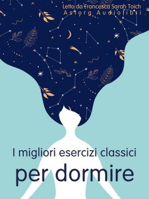 I migliori esercizi classici per dormire