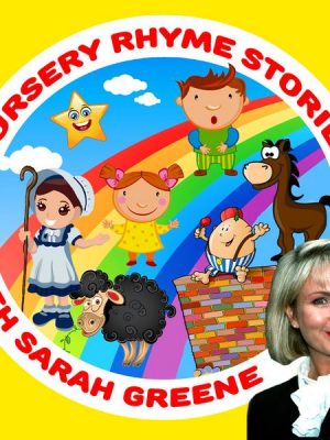 Nursery Rhyme Stories with Sarah Greene