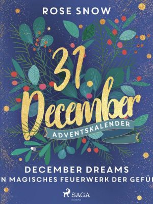 December Dreams - Ein magisches Feuerwerk der Gefühle