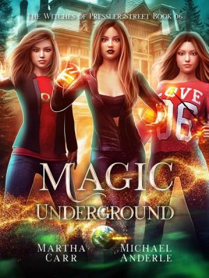 Magic Underground - Witches of Pressler Street