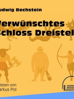 Verwünschtes Schloss Dreistelz