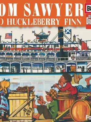 Folge 17: Tom Sawyer und Huckleberry Finn 1