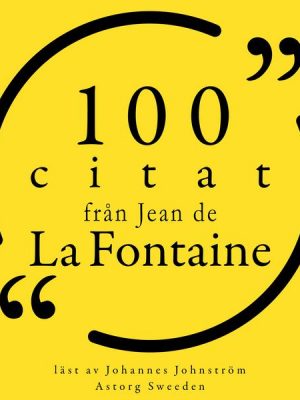 100 citat från Jean de la Fontaine