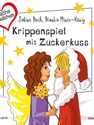 Freche Mädchen: Krippenspiel mit Zuckerkuss