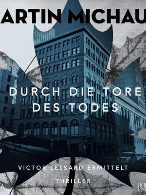 Durch die Tore des Todes: Victor Lessard ermittelt. Band 2