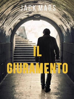 Il Giuramento (Un thriller di Luke Stone – Libro Secondo)