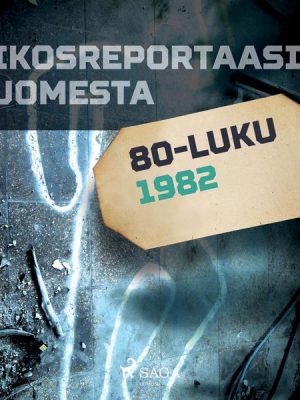 Rikosreportaasi Suomesta 1982