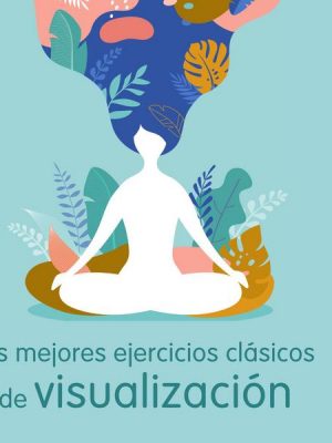 Los mejores ejercicios clásicos de visualización