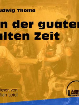 In der guaten alten Zeit