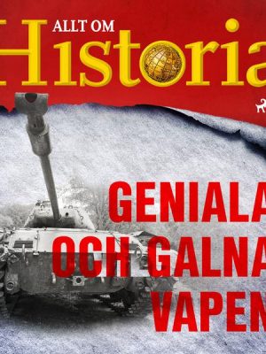 Geniala och galna vapen