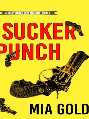 Sucker Punch (A Holly Hands Cozy Mystery—Book #2)