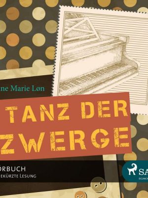 Tanz der Zwerge (Ungekürzte Lesung)