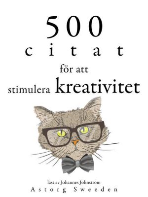 500 citat för att stimulera kreativitet