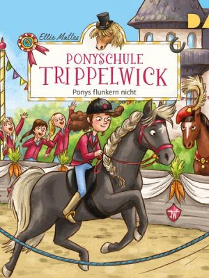 Ponyschule Trippelwick – Teil 4: Ponys flunkern nicht