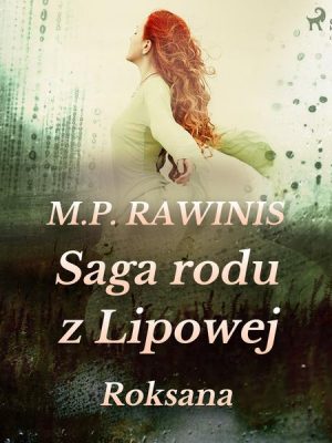 Saga rodu z Lipowej 15: Roksana