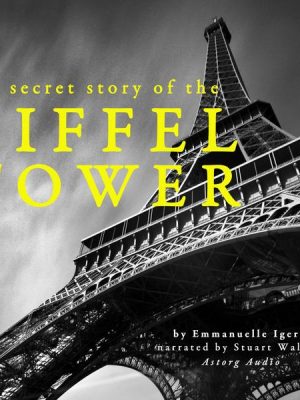 The secret story of the Eiffel Tower