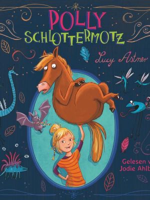 Polly Schlottermotz 1: Polly Schlottermotz