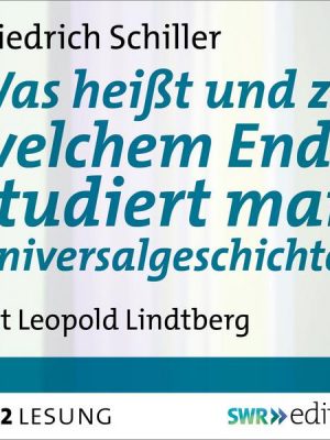 Was heißt und zu welchem Ende studiert man Universalgeschichte?