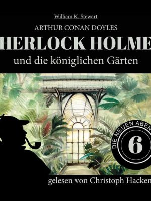 Sherlock Holmes und die königlichen Gärten