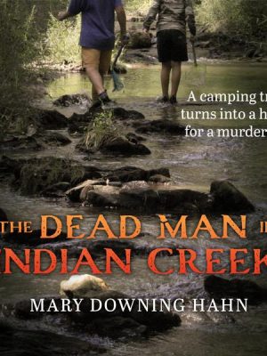 The Dead Man in Indian Creek (Unabridged)