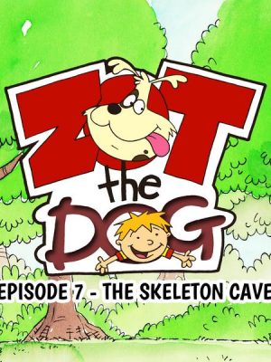 Zot the Dog: Episode 7 - The Skeleton Cave