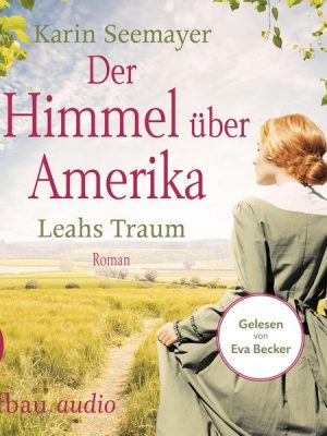 Der Himmel über Amerika - Leahs Traum