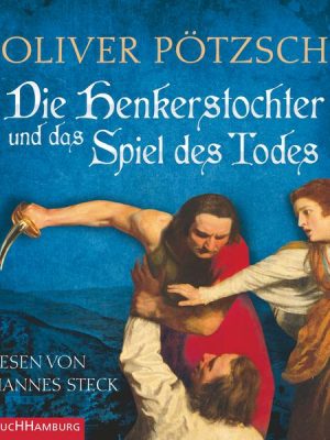 Die Henkerstochter und das Spiel des Todes (Die Henkerstochter-Saga 6)