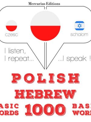 Polski - hebrajskie: 1000 podstawowych słów