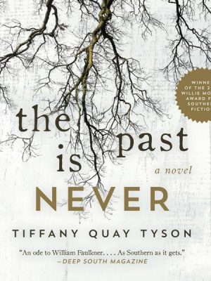 The Past Is Never