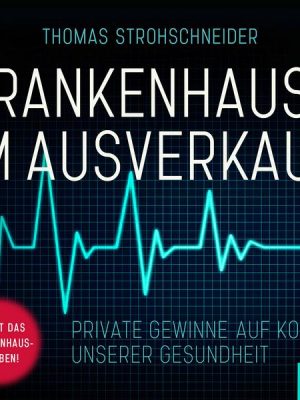 Krankenhaus im Ausverkauf