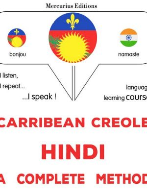 Carribean Creole - Hindi : a complete method