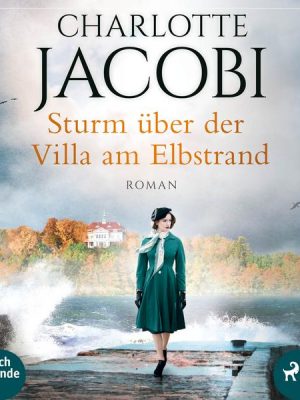 Sturm über der Villa am Elbstrand (Elbstrand-Saga