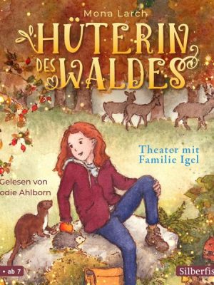 Hüterin des Waldes 3: Theater mit Familie Igel