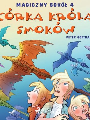 Magiczny sokół 4 - Córka króla smoków