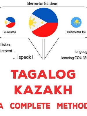 Tagalog - Kazakh : a complete method